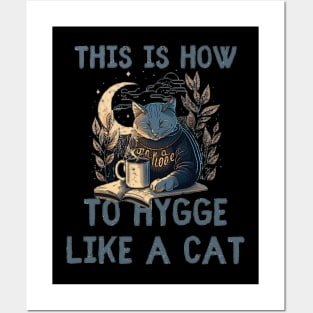 how to hygge like a cat Posters and Art